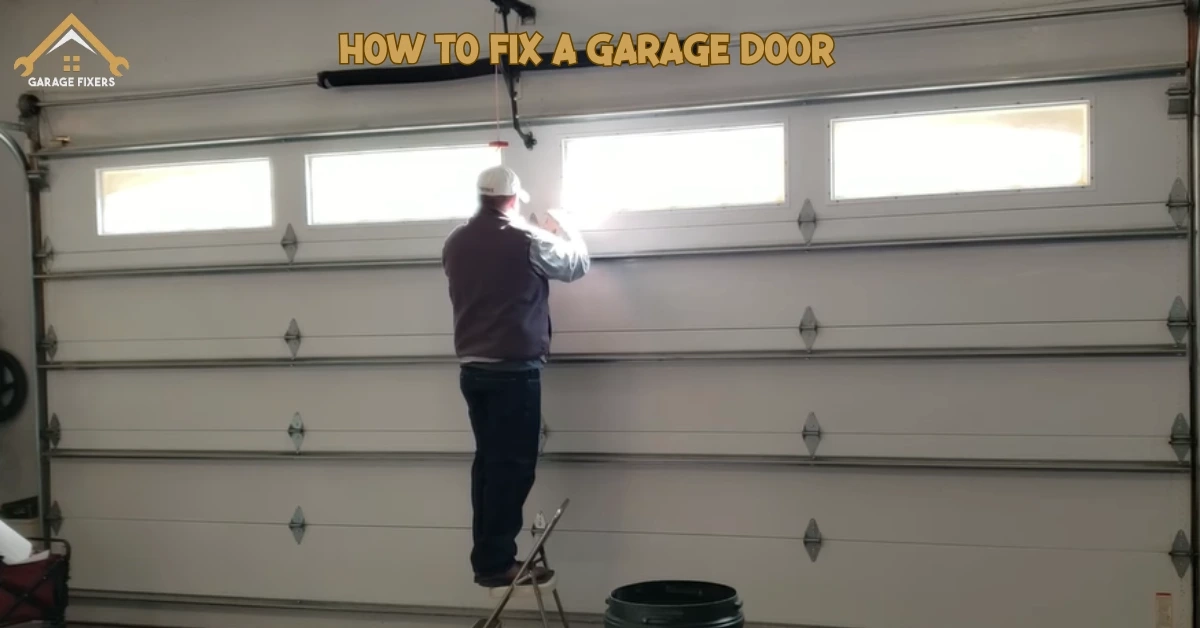 How To Fix Garage Door