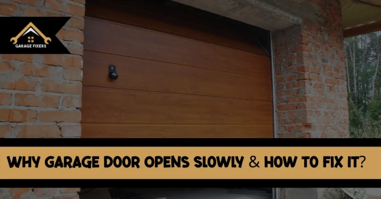 Why Garage Door Opens Slowly